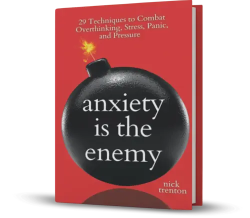 Anxiety: The Enemy